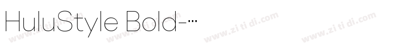 HuluStyle Bold字体转换
